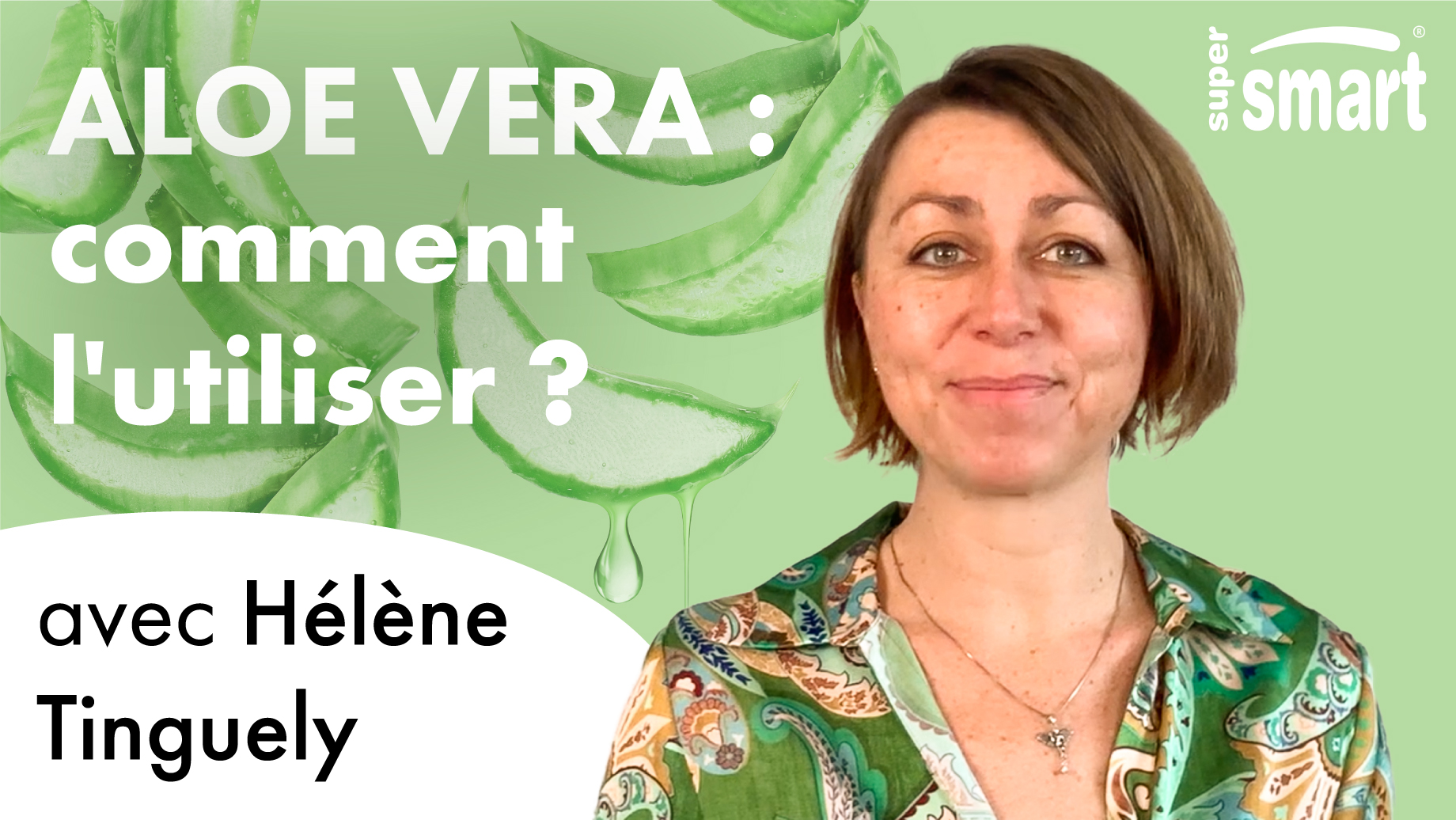 Comment utiliser l'aloe vera